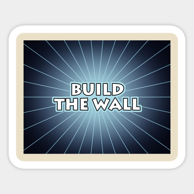 Build The Wall Sticker by morningdance